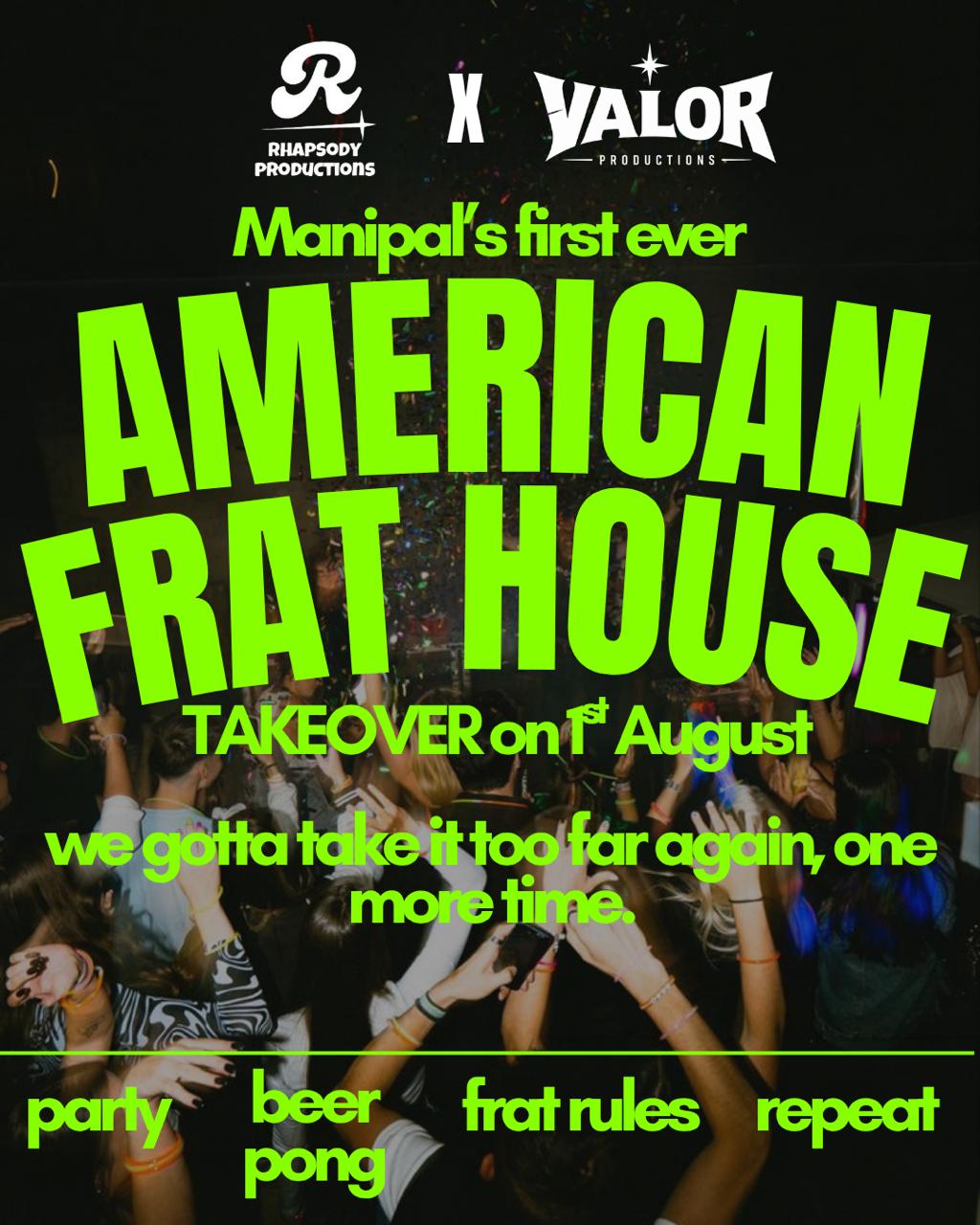 American Frat House Takeover — 1st August 2026